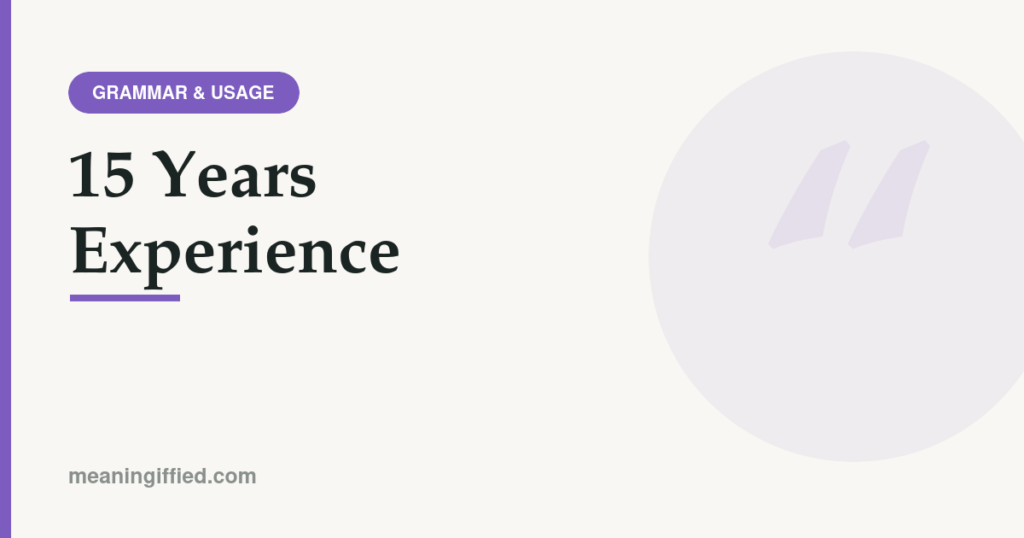 Illustration showing correct punctuation for the phrase 15 years experience