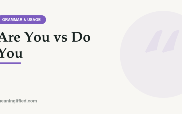 Comparison chart showing when to use are you versus do you in English questions