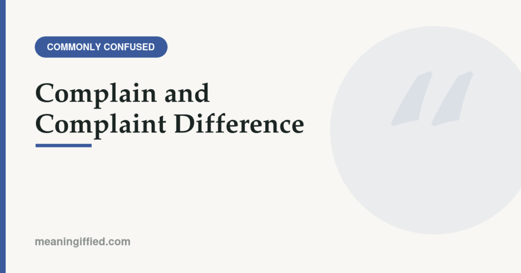 Complain and complaint difference shown with verb and noun examples