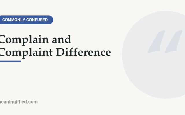 Complain and complaint difference shown with verb and noun examples