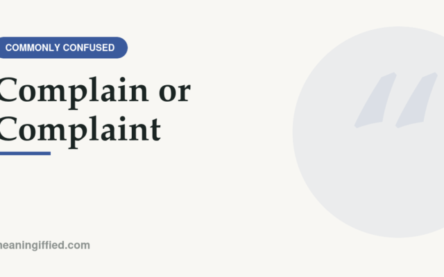 Complain or complaint word choice guide showing verb versus noun usage