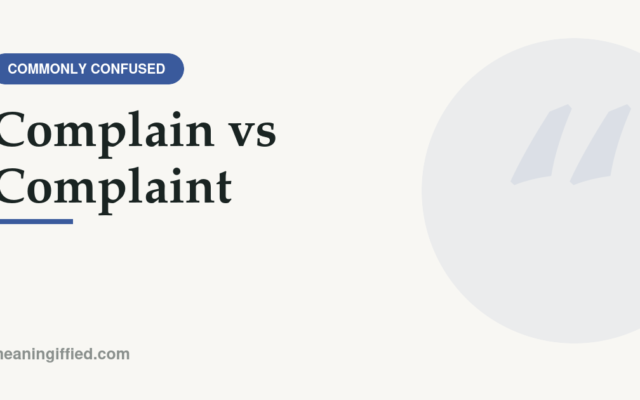 Complain vs complaint comparison showing verb and noun usage examples