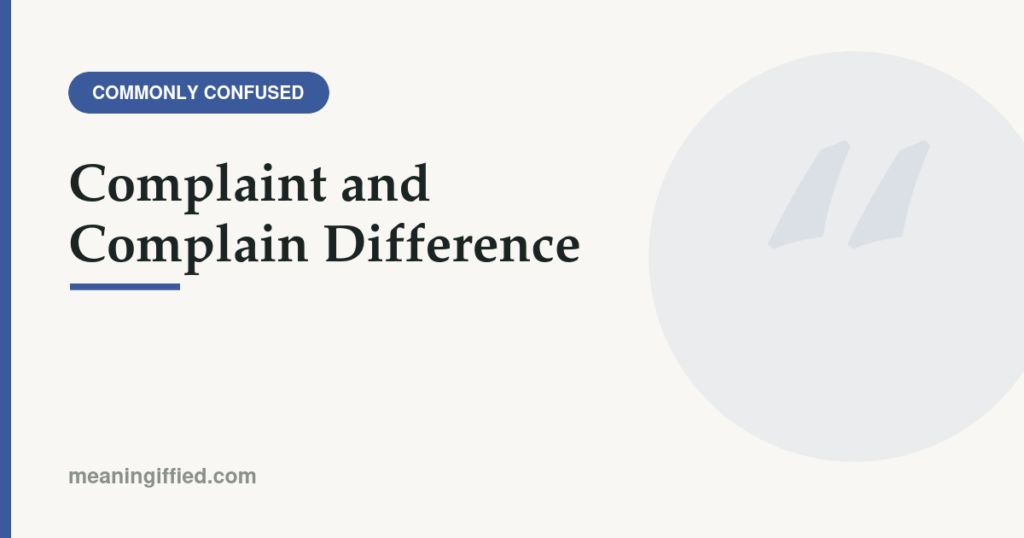 Complaint and complain difference shown with noun and verb examples