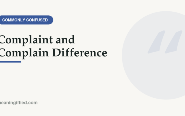 Complaint and complain difference shown with noun and verb examples