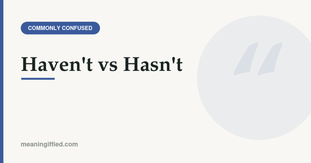 Chart comparing haven't vs hasn't usage with subject pronouns