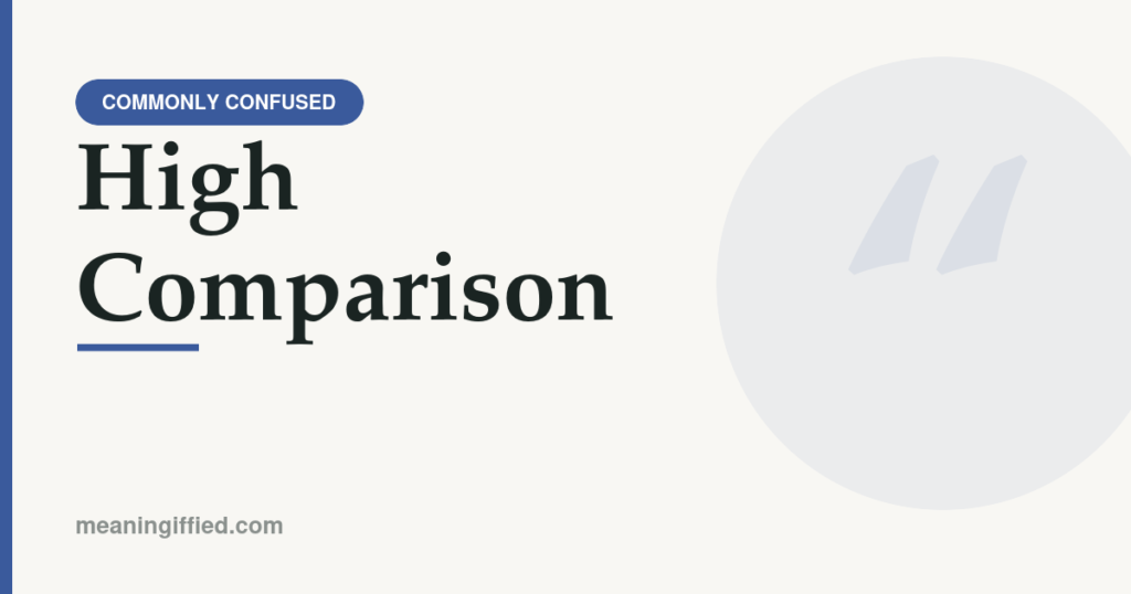 Illustration explaining correct usage of high comparison versus high in comparison and by comparison