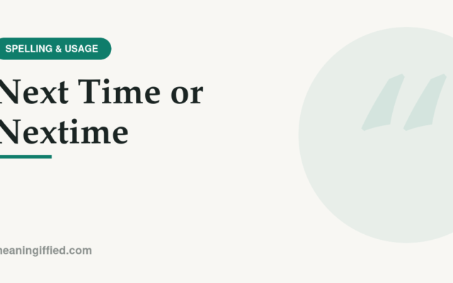 Next time or nextime spelling comparison graphic