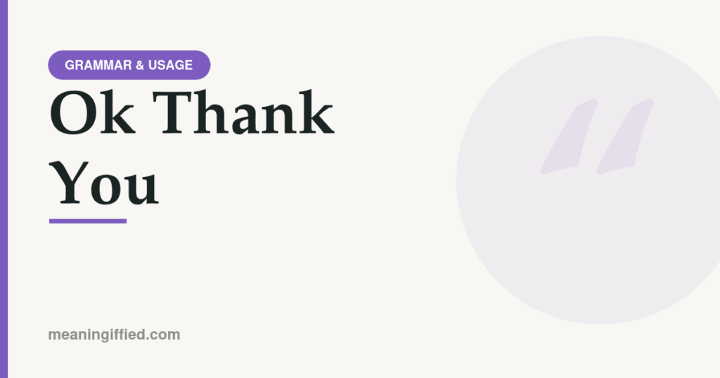 Text bubble showing the phrase ok thank you with correct comma punctuation