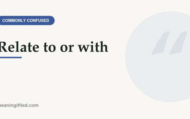 Relate to or relate with comparison showing correct preposition usage