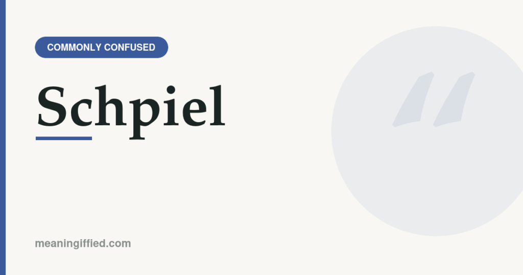 Correct spelling of schpiel shown as spiel with definition