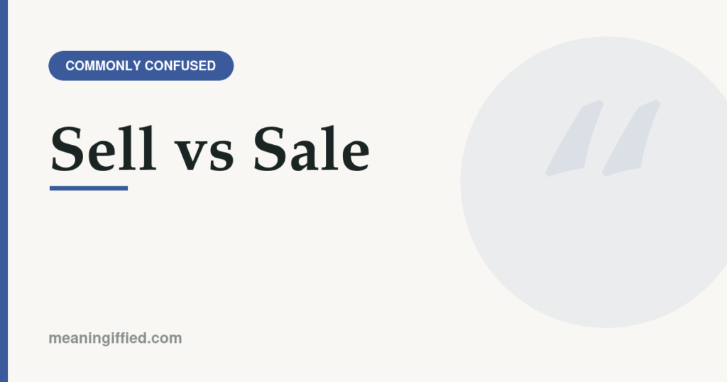 Comparison of sell vs sale showing verb and noun usage examples