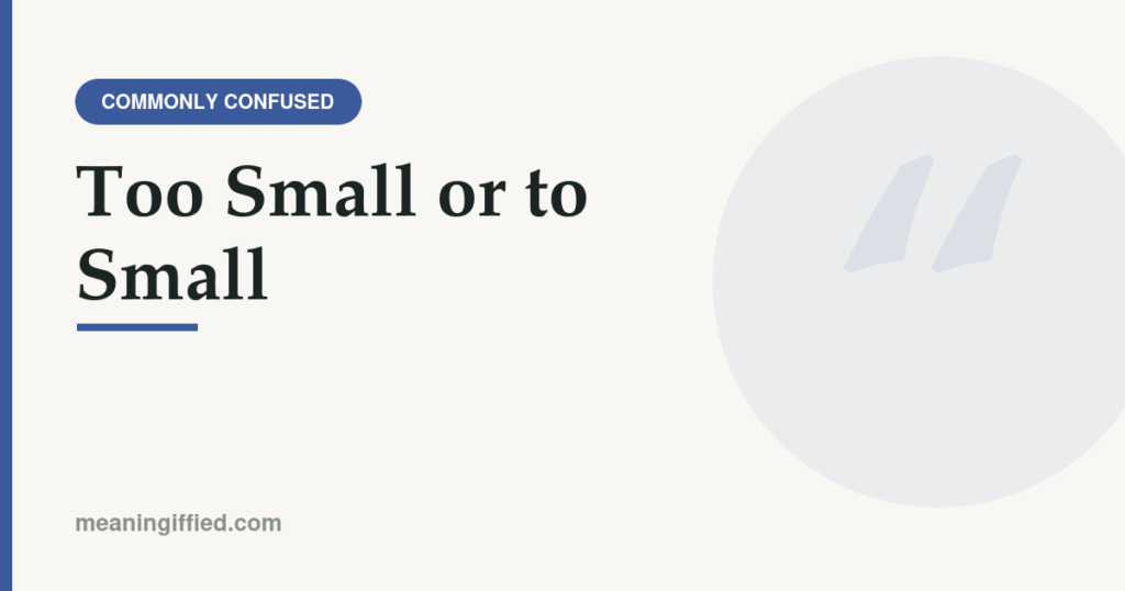 Too small or to small spelling comparison graphic