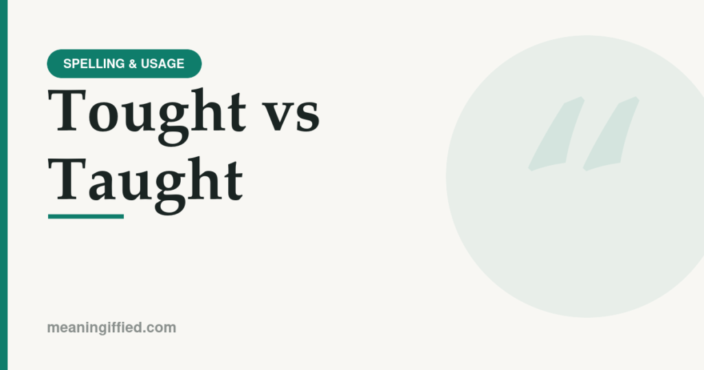 Tought vs taught spelling comparison showing taught is correct