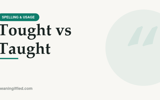 Tought vs taught spelling comparison showing taught is correct