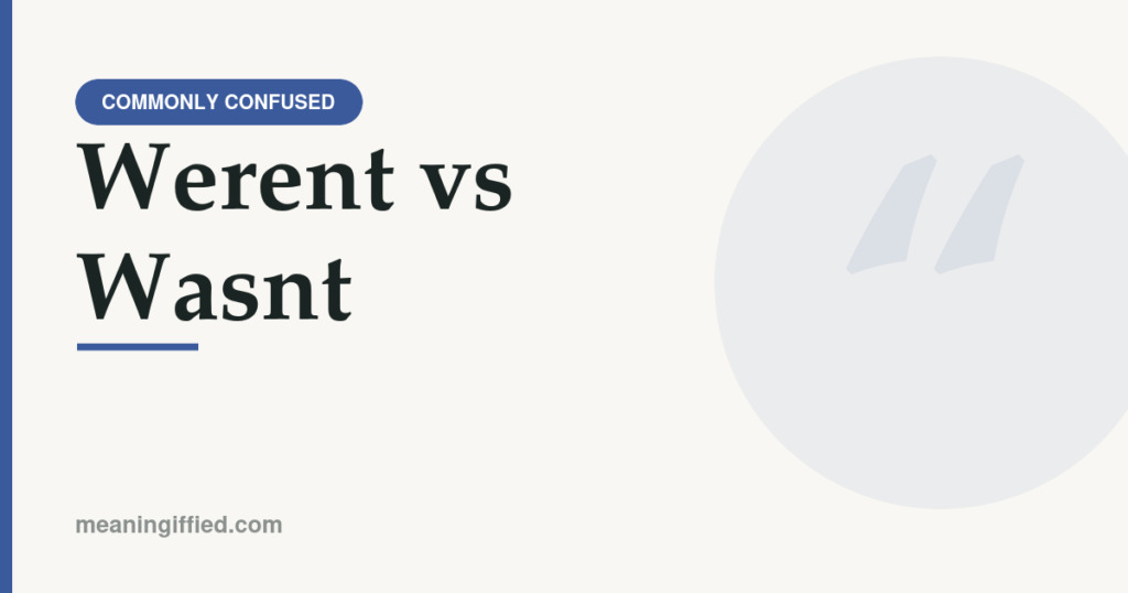 Weren't vs wasnt comparison chart showing correct usage by subject