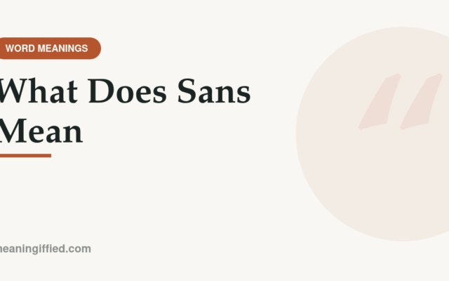 Definition of the word sans meaning without, shown as a vocabulary card